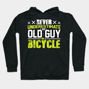 Never Underestimate An Old Guy On A Bicycle Hoodie